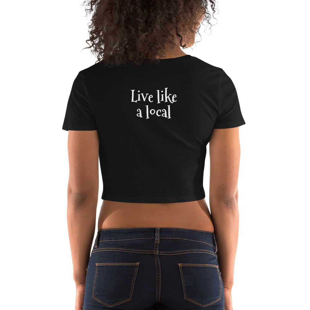 Live like a local Crop T-Shirt