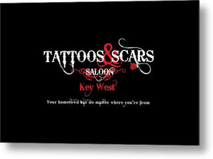 Tattoos & Scars Sign - Metal Print
